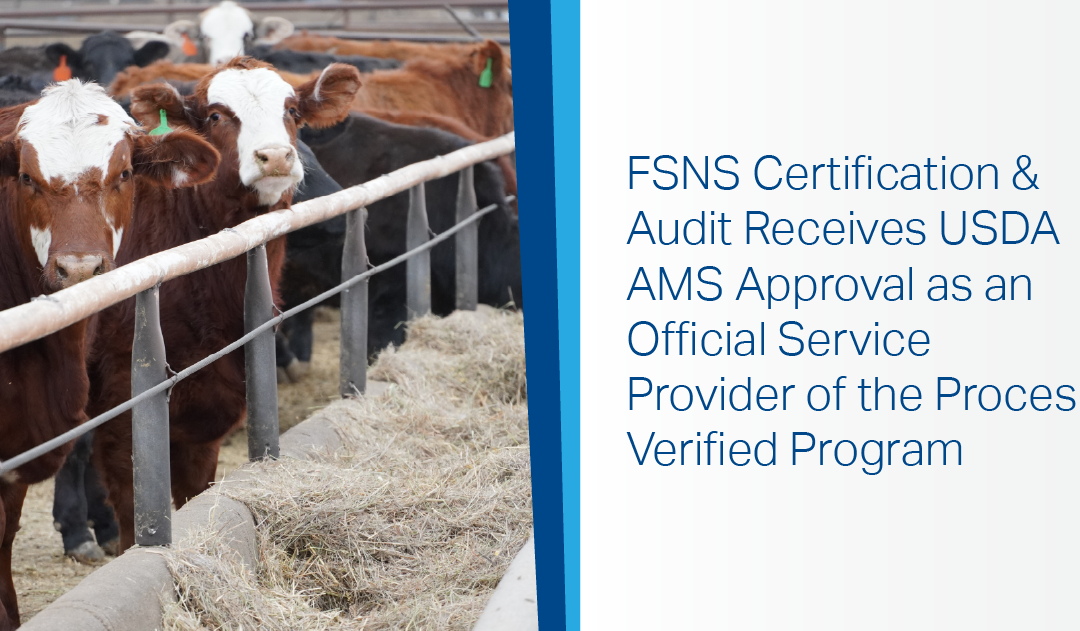 FSNS Certification & Audit Receives USDA AMS Approval as an Official Service Provider of the Process Verified Program